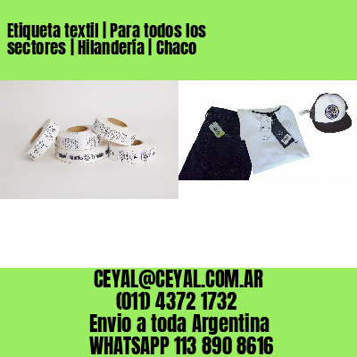 Etiqueta textil | Para todos los sectores | Hilandería | Chaco
