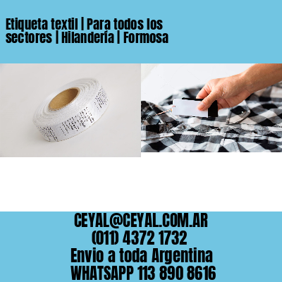 Etiqueta textil | Para todos los sectores | Hilandería | Formosa