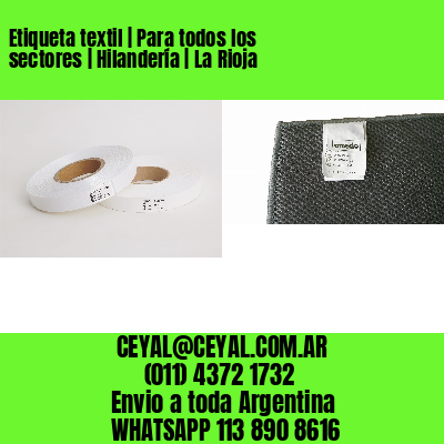 Etiqueta textil | Para todos los sectores | Hilandería | La Rioja