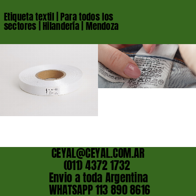 Etiqueta textil | Para todos los sectores | Hilandería | Mendoza