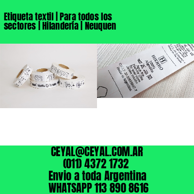 Etiqueta textil | Para todos los sectores | Hilandería | Neuquen