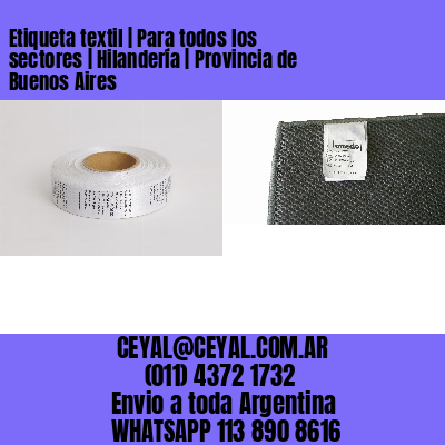 Etiqueta textil | Para todos los sectores | Hilandería | Provincia de Buenos Aires