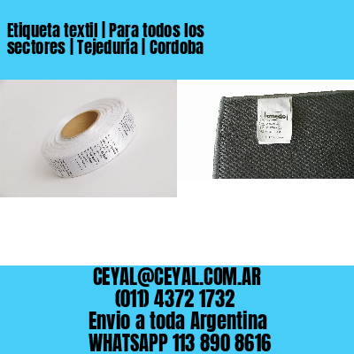 Etiqueta textil | Para todos los sectores | Tejeduría | Cordoba