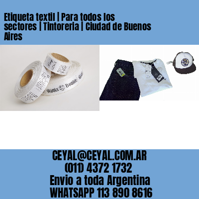 Etiqueta textil | Para todos los sectores | Tintoreria | Ciudad de Buenos Aires