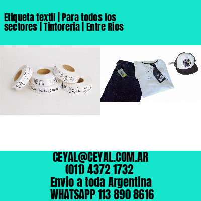 Etiqueta textil | Para todos los sectores | Tintoreria | Entre Rios