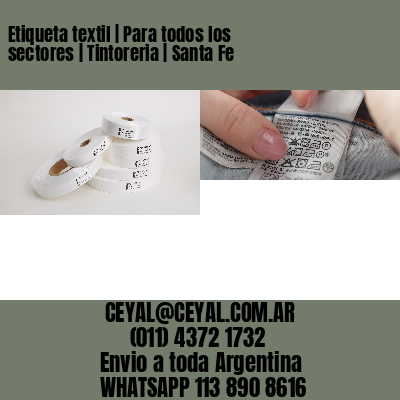 Etiqueta textil | Para todos los sectores | Tintoreria | Santa Fe