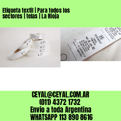 Etiqueta textil | Para todos los sectores | telas | La Rioja