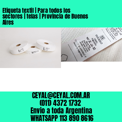 Etiqueta textil | Para todos los sectores | telas | Provincia de Buenos Aires