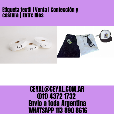 Etiqueta textil | Venta | Confección y costura | Entre Rios