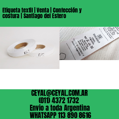 Etiqueta textil | Venta | Confección y costura | Santiago del Estero