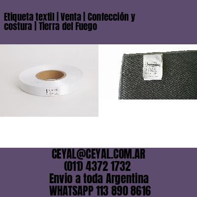 Etiqueta textil | Venta | Confección y costura | Tierra del Fuego