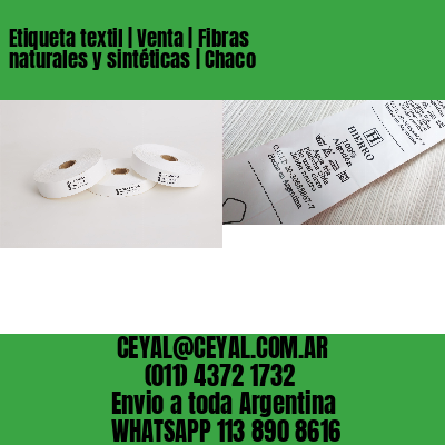 Etiqueta textil | Venta | Fibras naturales y sintéticas | Chaco