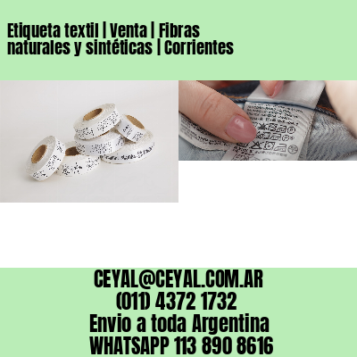 Etiqueta textil | Venta | Fibras naturales y sintéticas | Corrientes
