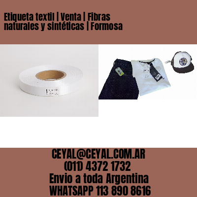 Etiqueta textil | Venta | Fibras naturales y sintéticas | Formosa