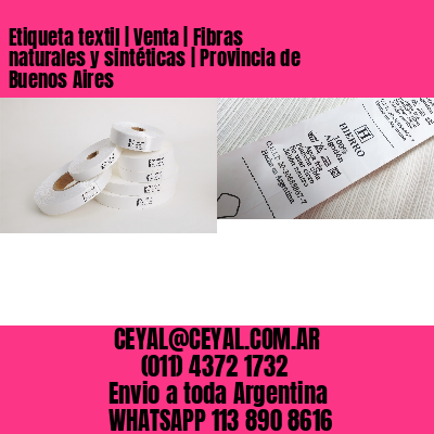 Etiqueta textil | Venta | Fibras naturales y sintéticas | Provincia de Buenos Aires
