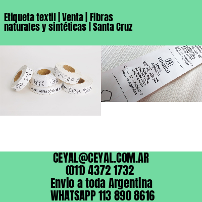 Etiqueta textil | Venta | Fibras naturales y sintéticas | Santa Cruz