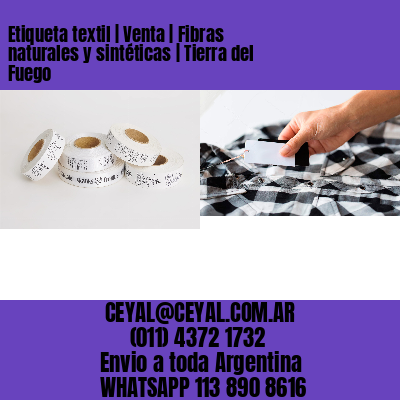 Etiqueta textil | Venta | Fibras naturales y sintéticas | Tierra del Fuego