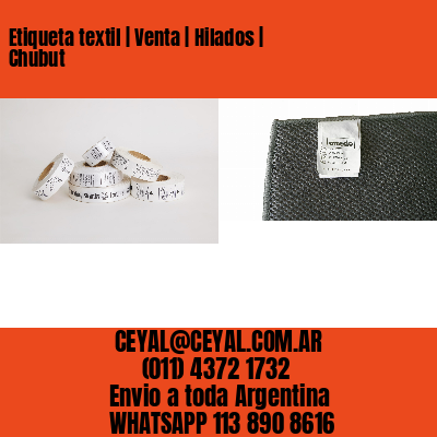 Etiqueta textil | Venta | Hilados | Chubut