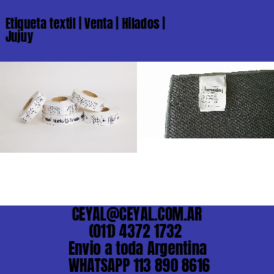 Etiqueta textil | Venta | Hilados | Jujuy