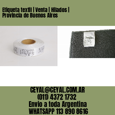 Etiqueta textil | Venta | Hilados | Provincia de Buenos Aires