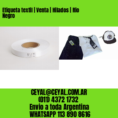 Etiqueta textil | Venta | Hilados | Rio Negro