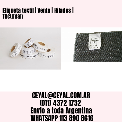 Etiqueta textil | Venta | Hilados | Tucuman