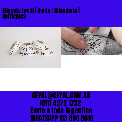 Etiqueta textil | Venta | Hilandería | Corrientes