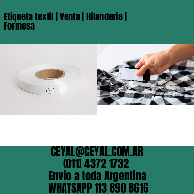 Etiqueta textil | Venta | Hilandería | Formosa