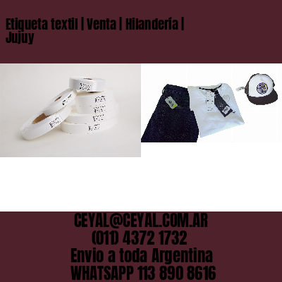Etiqueta textil | Venta | Hilandería | Jujuy