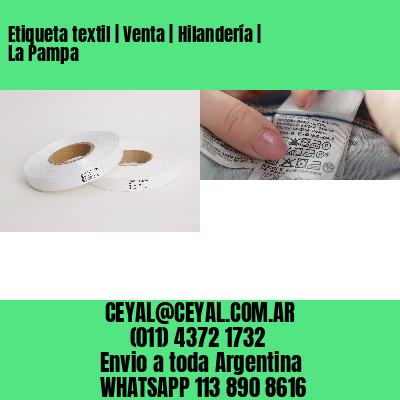 Etiqueta textil | Venta | Hilandería | La Pampa