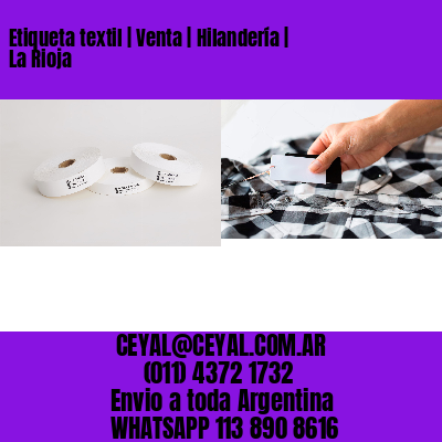 Etiqueta textil | Venta | Hilandería | La Rioja