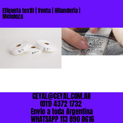 Etiqueta textil | Venta | Hilandería | Mendoza