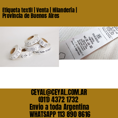 Etiqueta textil | Venta | Hilandería | Provincia de Buenos Aires