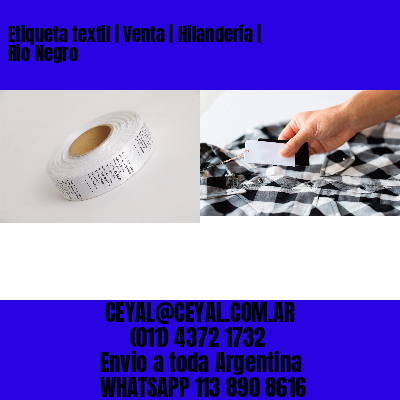 Etiqueta textil | Venta | Hilandería | Rio Negro