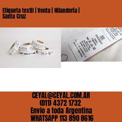 Etiqueta textil | Venta | Hilandería | Santa Cruz