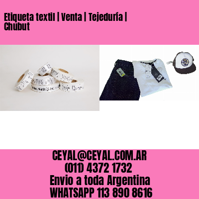 Etiqueta textil | Venta | Tejeduría | Chubut