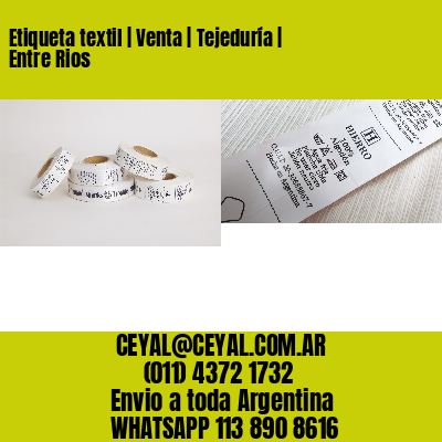 Etiqueta textil | Venta | Tejeduría | Entre Rios