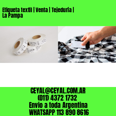 Etiqueta textil | Venta | Tejeduría | La Pampa