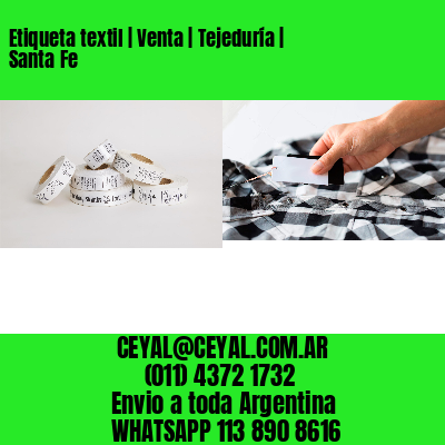 Etiqueta textil | Venta | Tejeduría | Santa Fe