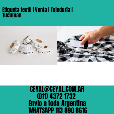 Etiqueta textil | Venta | Tejeduría | Tucuman