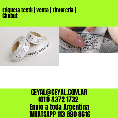 Etiqueta textil | Venta | Tintoreria | Chubut