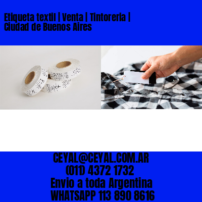 Etiqueta textil | Venta | Tintoreria | Ciudad de Buenos Aires