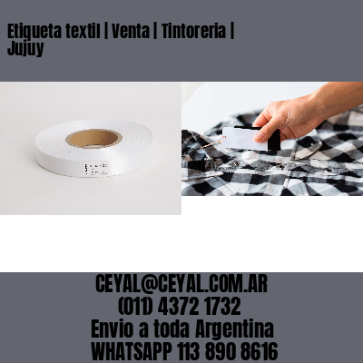 Etiqueta textil | Venta | Tintoreria | Jujuy