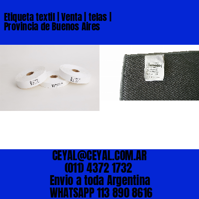 Etiqueta textil | Venta | telas | Provincia de Buenos Aires