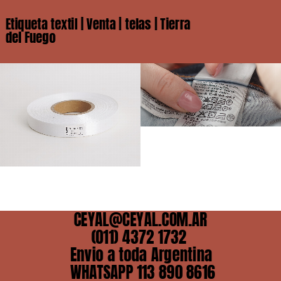 Etiqueta textil | Venta | telas | Tierra del Fuego
