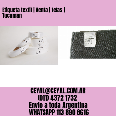 Etiqueta textil | Venta | telas | Tucuman