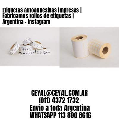 Etiquetas autoadhesivas impresas | Fabricamos rollos de etiquetas | Argentina – Instagram
