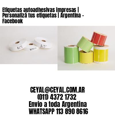 Etiquetas autoadhesivas impresas | Personalizá tus etiquetas | Argentina – Facebook