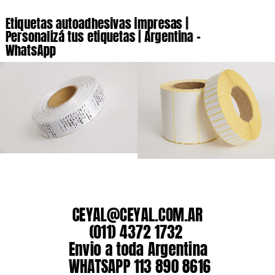 Etiquetas autoadhesivas impresas | Personalizá tus etiquetas | Argentina – WhatsApp