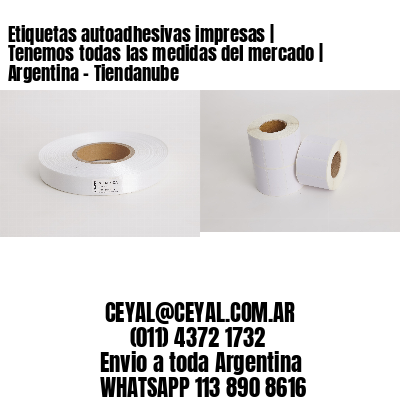Etiquetas autoadhesivas impresas | Tenemos todas las medidas del mercado | Argentina – Tiendanube